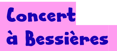 Concert  à Bessièresf